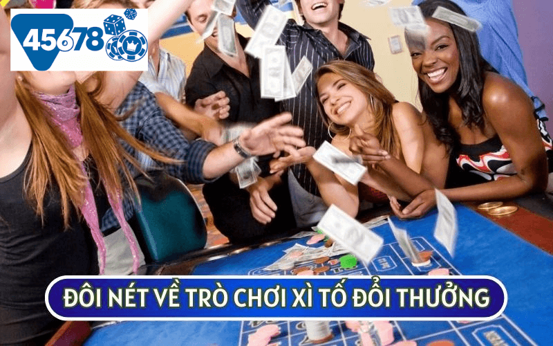 Trò CHƠI XÌ TỐ ĐỔI THƯỞNG hay còn được biết đến là game Poker