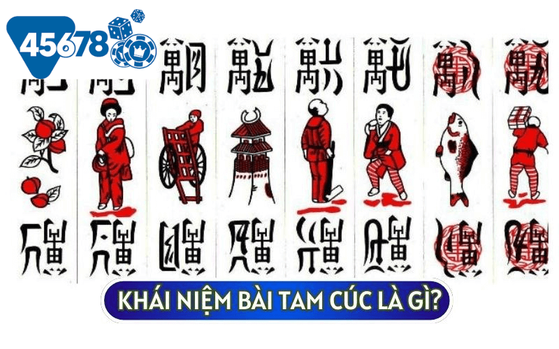 Khái niệm BÀI TAM CÚC LÀ GÌ có lẽ vẫn còn xa lạ đối với nhiều người