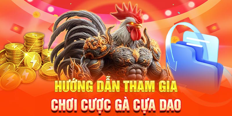 Hướng dẫn thực hiện đá gà cựa dao tại 45678